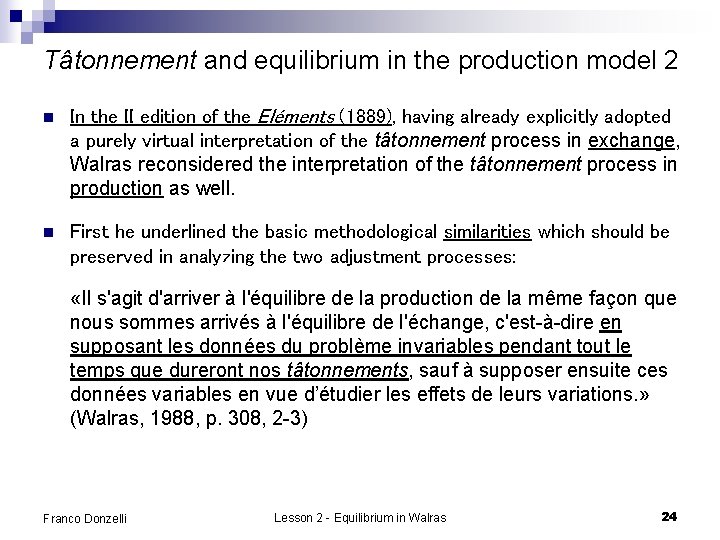 Tâtonnement and equilibrium in the production model 2 n In the II edition of