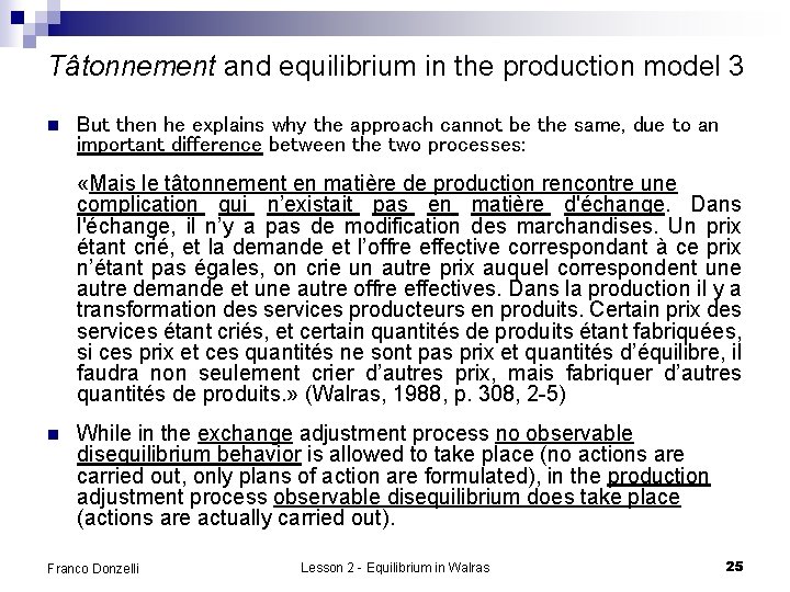 Tâtonnement and equilibrium in the production model 3 n But then he explains why