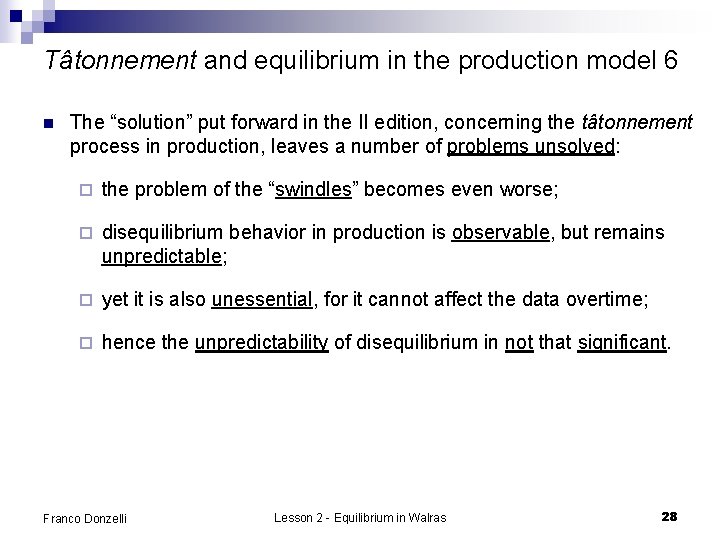 Tâtonnement and equilibrium in the production model 6 n The “solution” put forward in