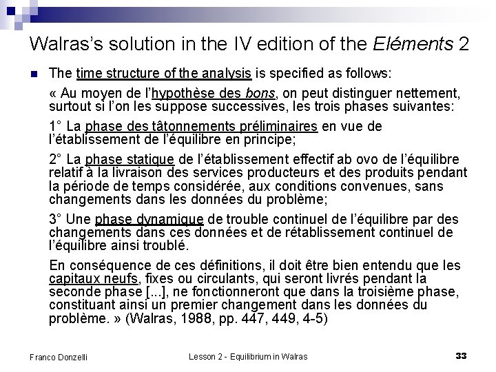 Walras’s solution in the IV edition of the Eléments 2 n The time structure