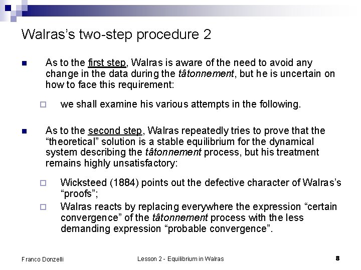 Walras’s two-step procedure 2 n As to the first step, Walras is aware of