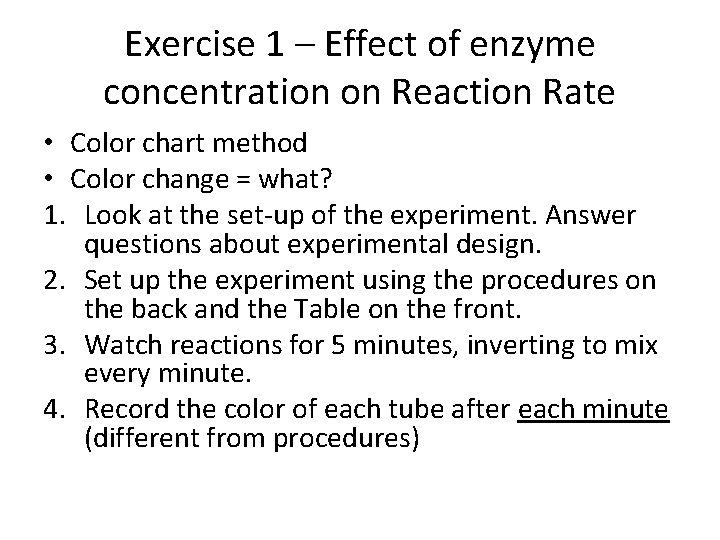Exercise 1 – Effect of enzyme concentration on Reaction Rate • Color chart method