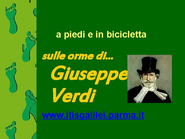 a piedi e in bicicletta sulle orme di. . . Giuseppe Verdi www. itisgalilei.