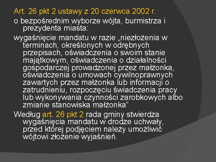 Art. 26 pkt 2 ustawy z 20 czerwca 2002 r. o bezpośrednim wyborze wójta,