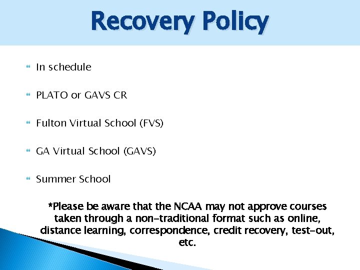 Recovery Policy In schedule PLATO or GAVS CR Fulton Virtual School (FVS) GA Virtual