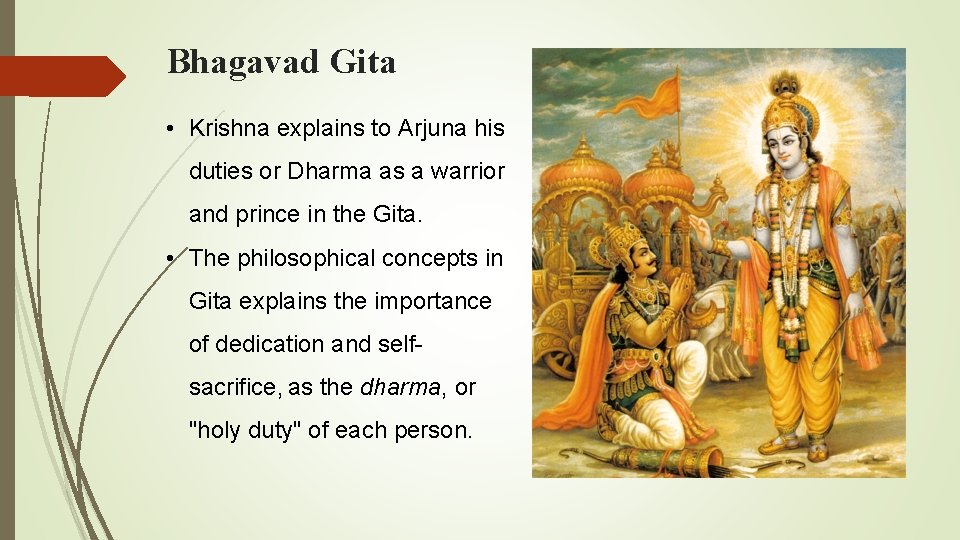 Bhagavad Gita • Krishna explains to Arjuna his duties or Dharma as a warrior