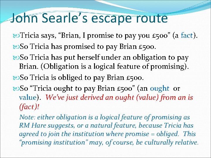 John Searle’s escape route Tricia says, “Brian, I promise to pay you £ 500”