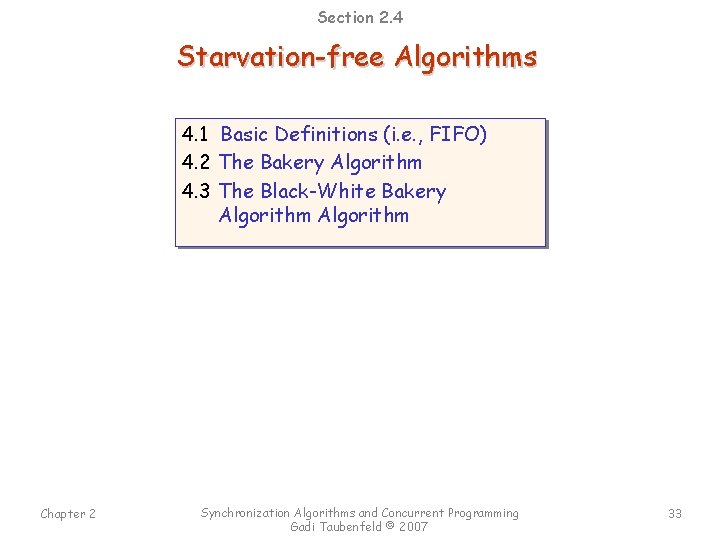 Section 2. 4 Starvation-free Algorithms 4. 1 Basic Definitions (i. e. , FIFO) 4.