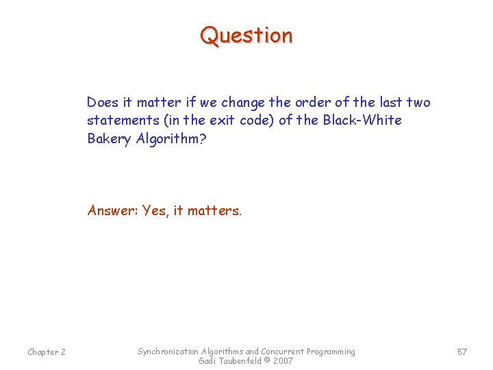 Question Does it matter if we change the order of the last two statements