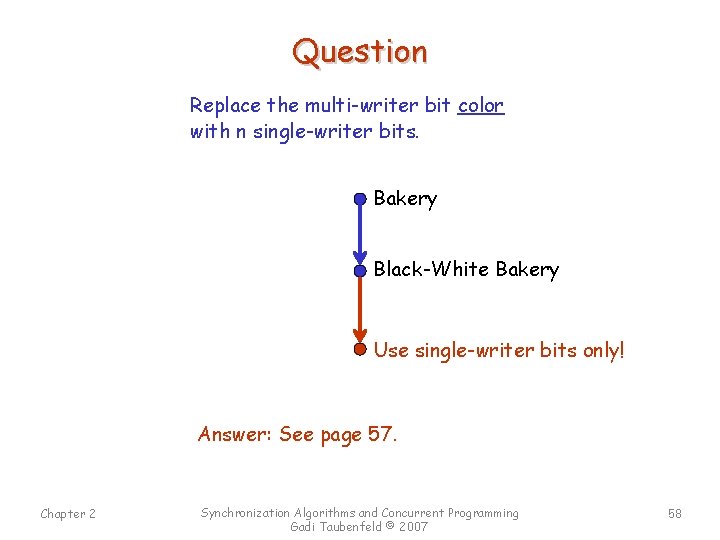 Question Replace the multi-writer bit color with n single-writer bits. Bakery Black-White Bakery Use