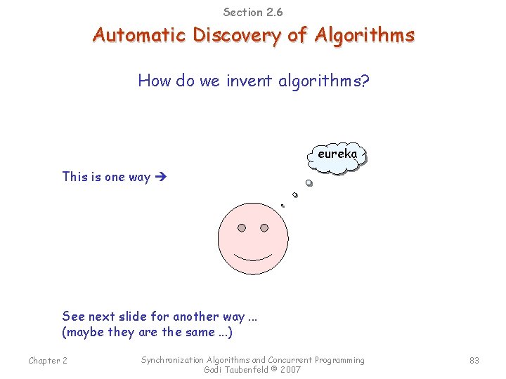 Section 2. 6 Automatic Discovery of Algorithms How do we invent algorithms? eureka This