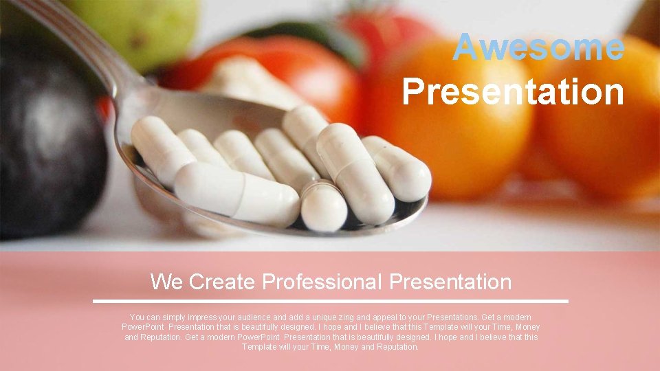 Awesome Presentation We Create Professional Presentation You can simply impress your audience and add