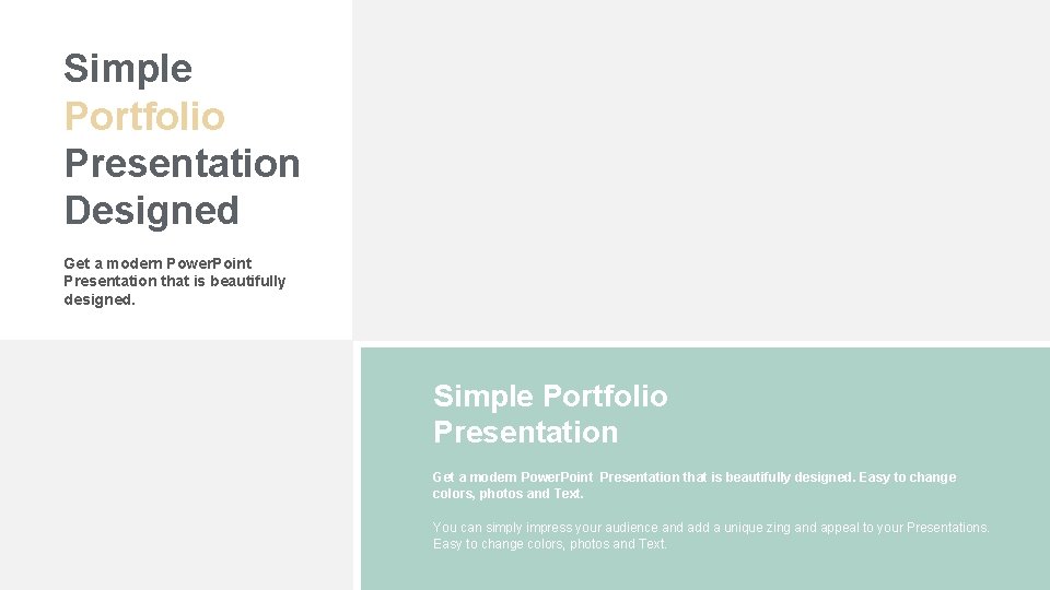 Simple Portfolio Presentation Designed Get a modern Power. Point Presentation that is beautifully designed.