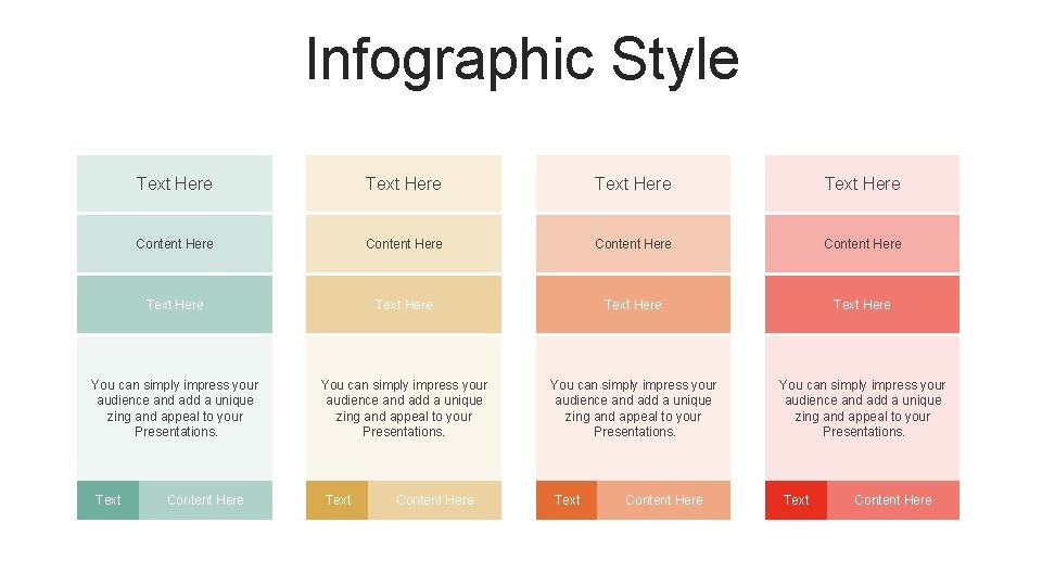 Infographic Style Text Here Content Here Text Here You can simply impress your audience