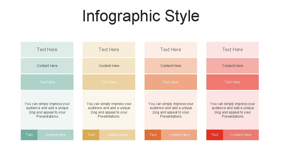 Infographic Style Text Here Content Here Text Here You can simply impress your audience Infographic Style Text Here Content Here Text Here You can simply impress your audience
