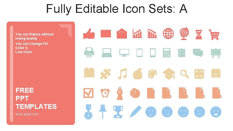 Fully Editable Icon Sets: A You can Resize without losing quality You can Change