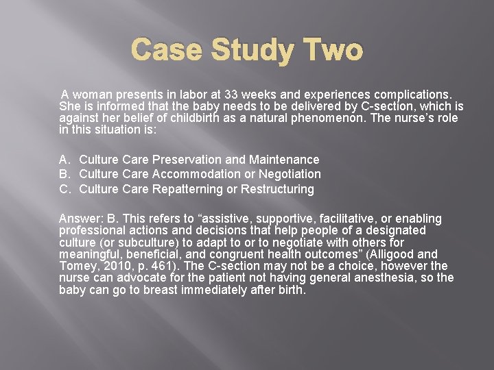 Case Study Two A woman presents in labor at 33 weeks and experiences complications.