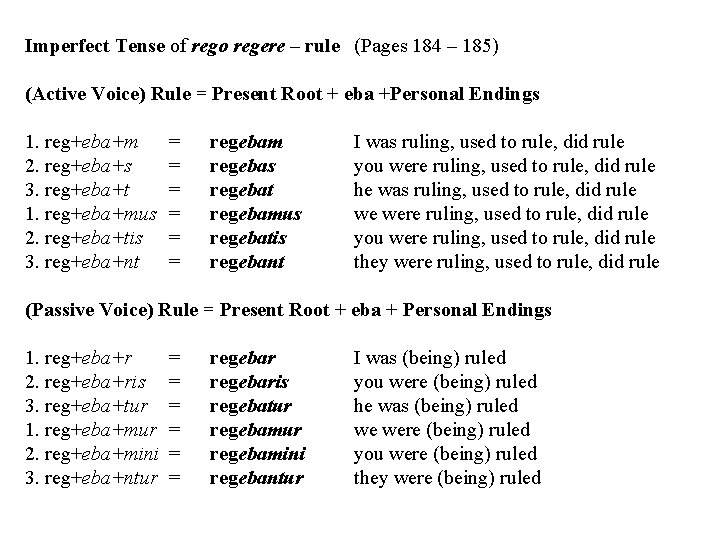 Imperfect Tense of rego regere – rule (Pages 184 – 185) (Active Voice) Rule