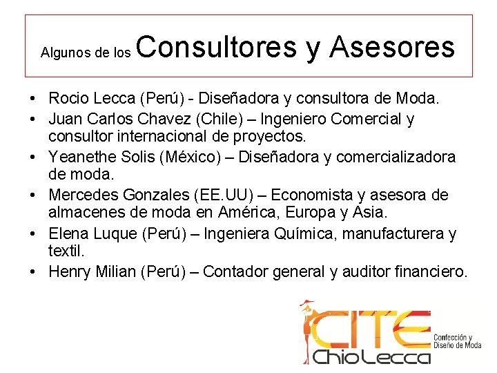 Algunos de los Consultores y Asesores • Rocio Lecca (Perú) - Diseñadora y consultora