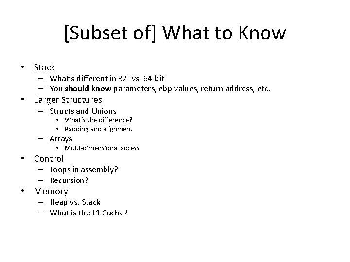 [Subset of] What to Know • Stack – What’s different in 32 - vs.