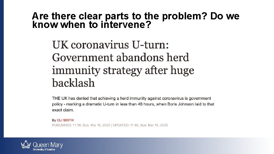 Are there clear parts to the problem? Do we know when to intervene? 