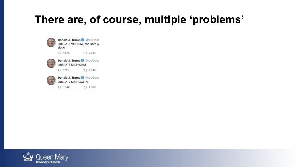 There are, of course, multiple ‘problems’ 