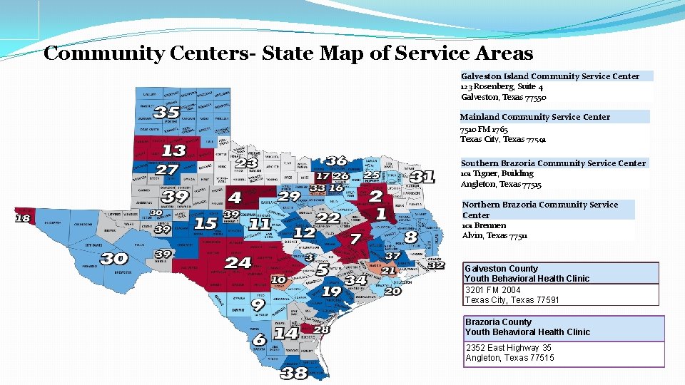 Community Centers- State Map of Service Areas Galveston Island Community Service Center 123 Rosenberg,