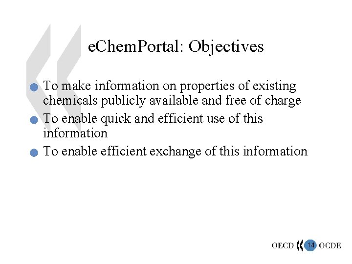 e. Chem. Portal: Objectives n n n To make information on properties of existing