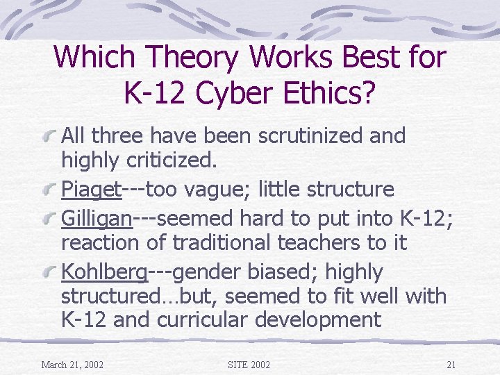 Which Theory Works Best for K-12 Cyber Ethics? All three have been scrutinized and