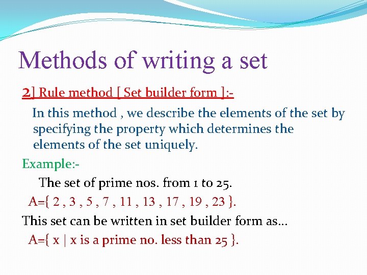Methods of writing a set 2] Rule method [ Set builder form ]: In