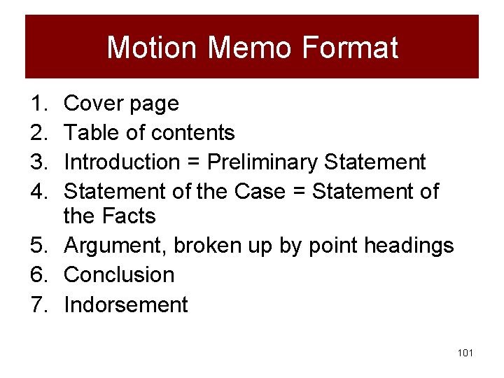 Motion Memo Format 1. 2. 3. 4. Cover page Table of contents Introduction =