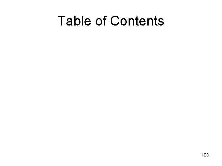 Table of Contents 103 