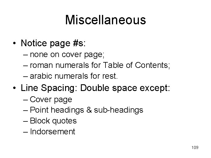 Miscellaneous • Notice page #s: – none on cover page; – roman numerals for