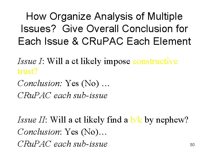 How Organize Analysis of Multiple Issues? Give Overall Conclusion for Each Issue & CRu.