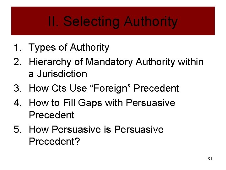 II. Selecting Authority 1. Types of Authority 2. Hierarchy of Mandatory Authority within a