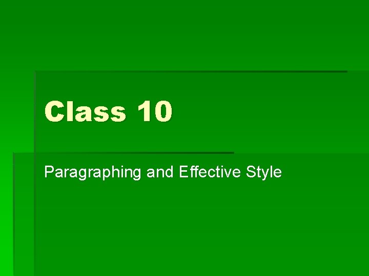 Class 10 Paragraphing and Effective Style 