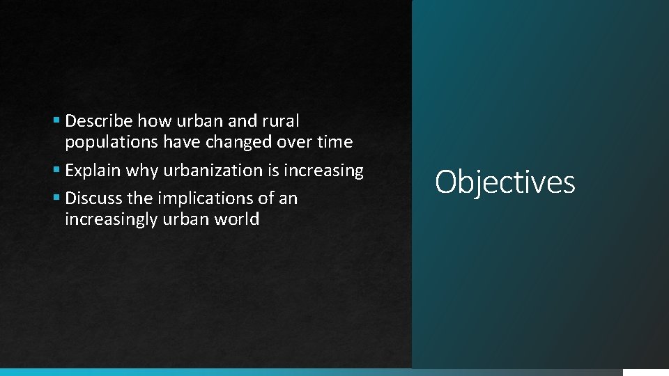 § Describe how urban and rural populations have changed over time § Explain why