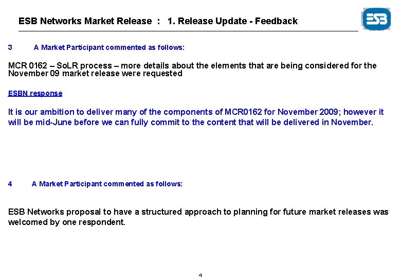 ESB Networks Market Release : 1. Release Update - Feedback 3 A Market Participant