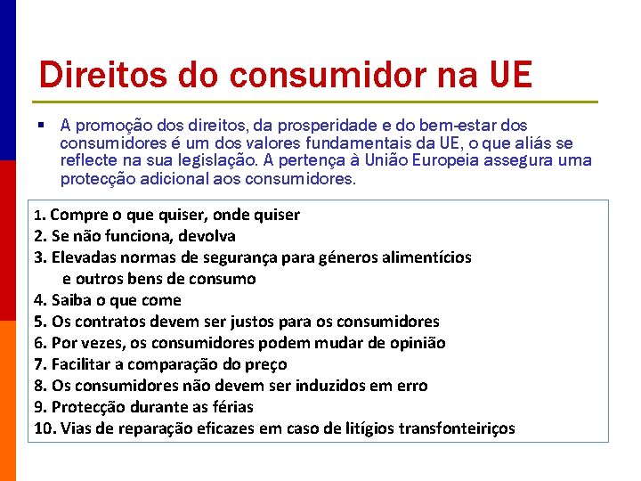 Direitos do consumidor na UE § A promoção dos direitos, da prosperidade e do