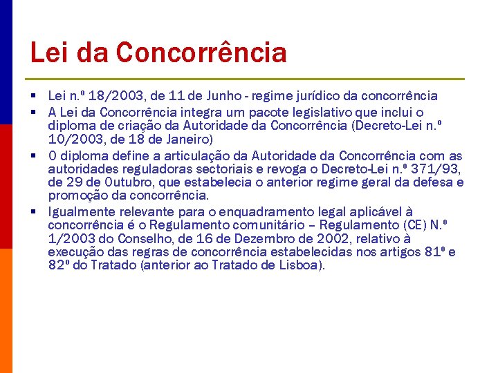 Lei da Concorrência § Lei n. º 18/2003, de 11 de Junho - regime