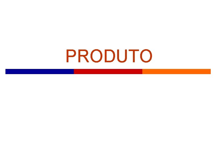 PRODUTO 