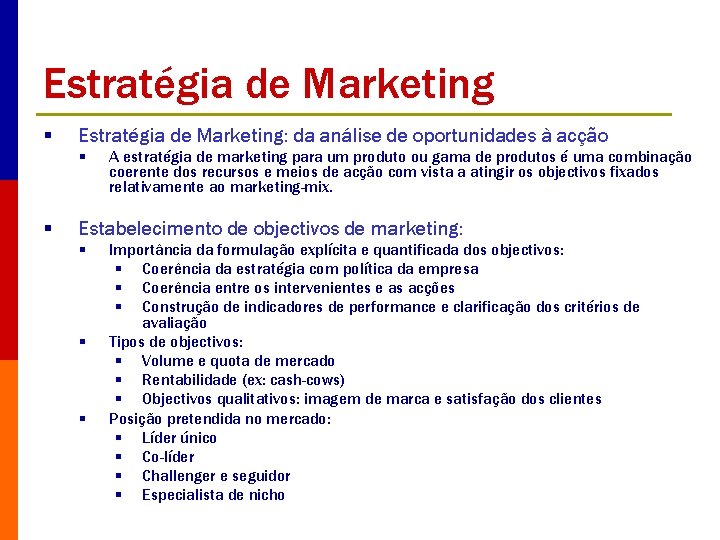 Estratégia de Marketing § Estratégia de Marketing: da análise de oportunidades à acção §