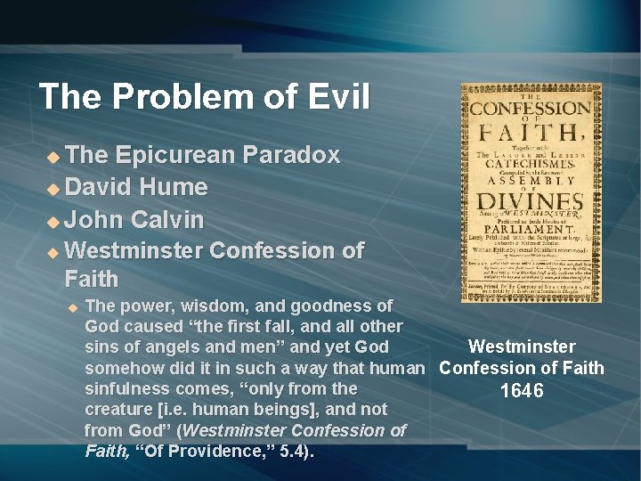 The Problem of Evil The Epicurean Paradox u David Hume u John Calvin u