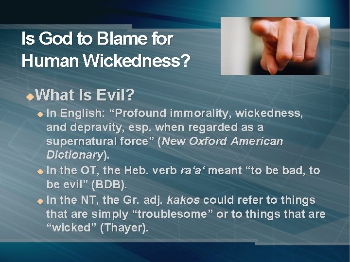 Is God to Blame for Human Wickedness? What Is Evil? u In English: “Profound