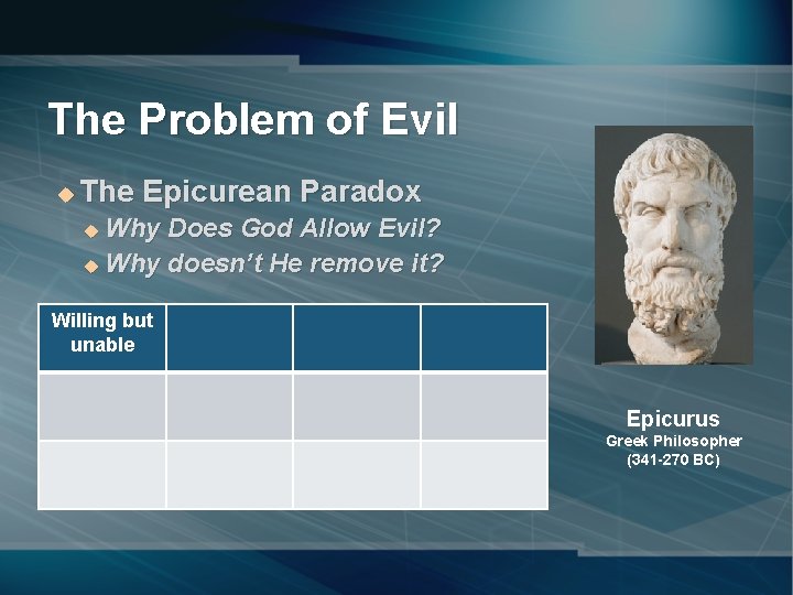 The Problem of Evil u The Epicurean Paradox Why Does God Allow Evil? u