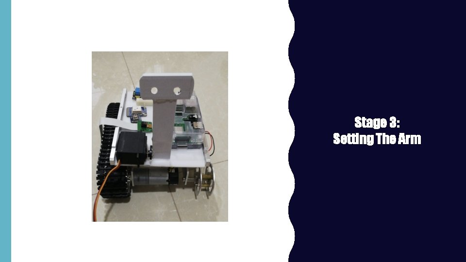 Stage 3: Setting The Arm 