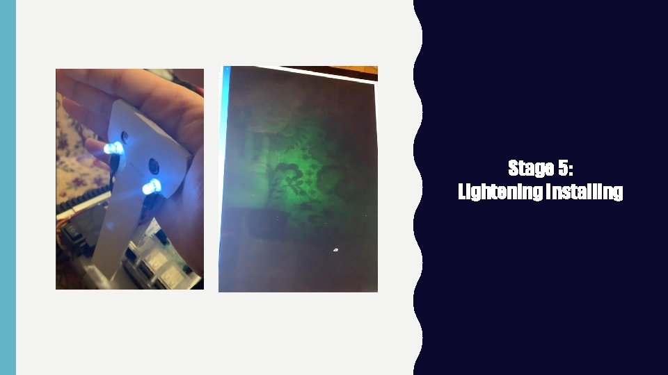 Stage 5: Lightening Installing 