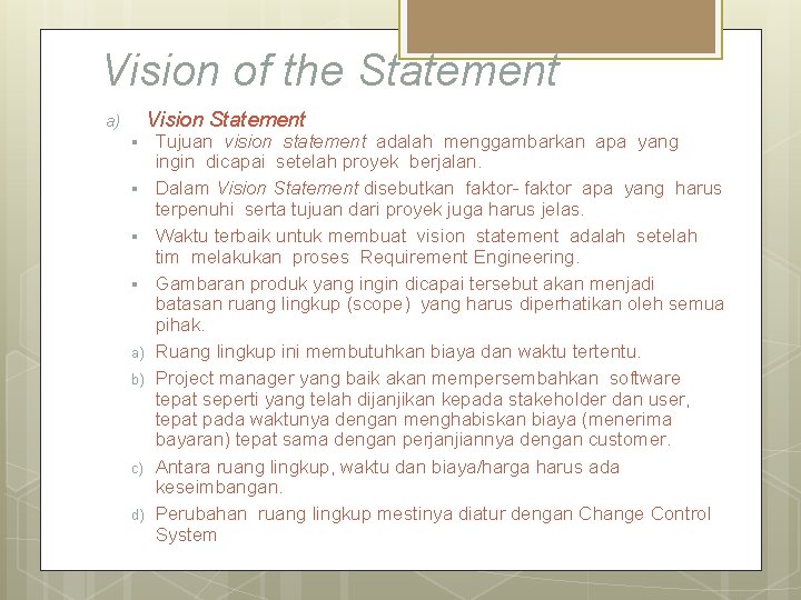 Vision of the Statement Vision Statement a) § § a) b) c) d) Tujuan