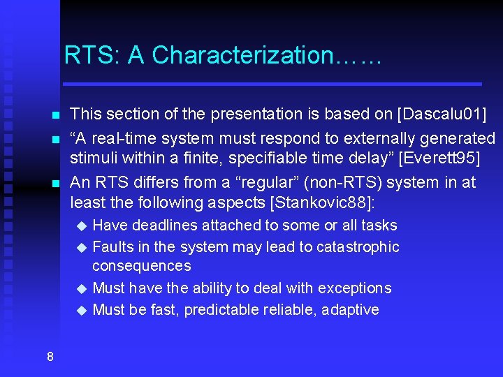 RTS: A Characterization…… n n n This section of the presentation is based on