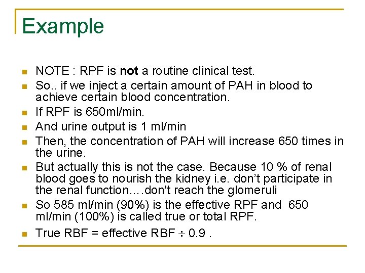 Example n n n n NOTE : RPF is not a routine clinical test.
